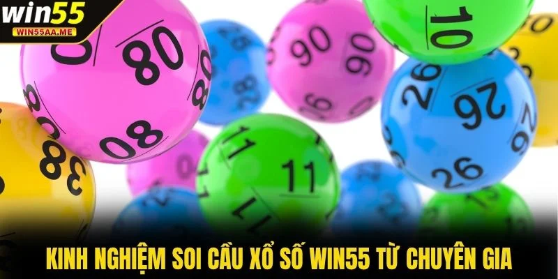 Kinh nghiệm soi cầu xổ số WIN55 từ chuyên gia
