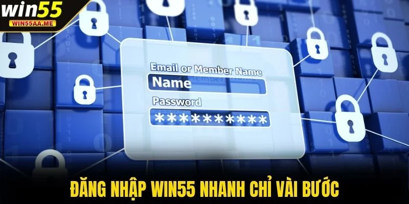 Đăng nhập WIN55 2 Đăng nhập WIN55 nhanh chỉ vài bước