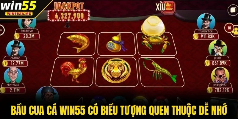 Bầu cua cá WIN55 có biểu tượng quen thuộc dễ nhớ