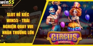 Slot Hề Xiếc WIN55