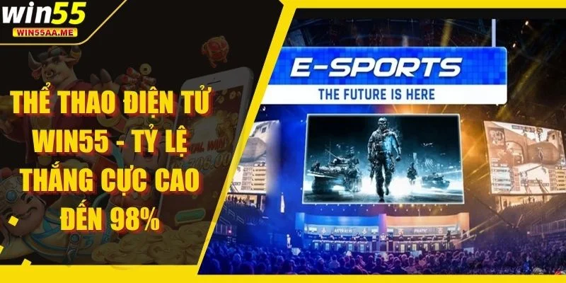 Thể thao điện tử WIN55